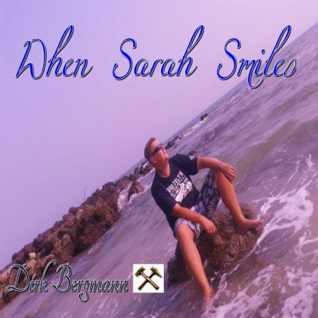 When Sarah Smiles | Boomplay Music