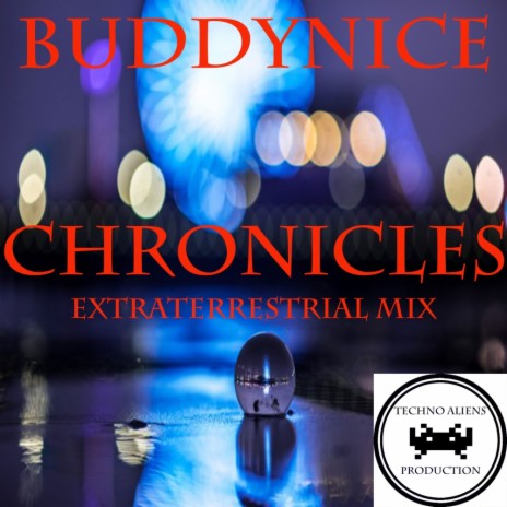 Chronicles (Extraterrestrial Mix) | Boomplay Music
