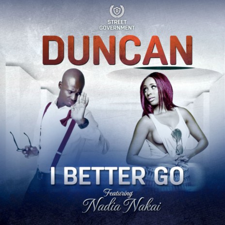 I Better Go (Remix) ft. Nadia Nakai | Boomplay Music