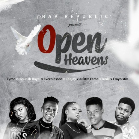 Open Heavens ft. Emyo Stiv, Bible, Austin Fame, Ceejay, Flourish Royal, Everblessed & Tyme | Boomplay Music