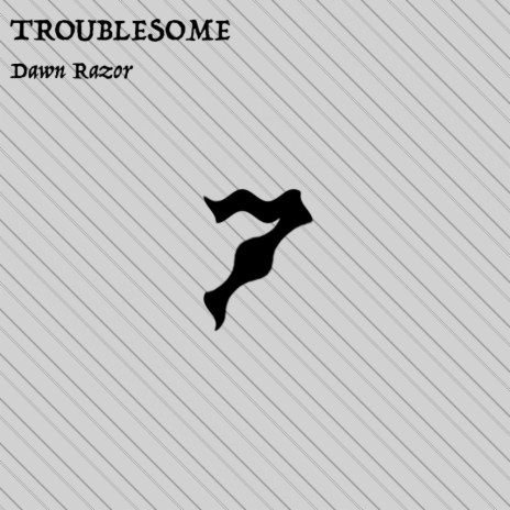Troublesome (Original Mix)