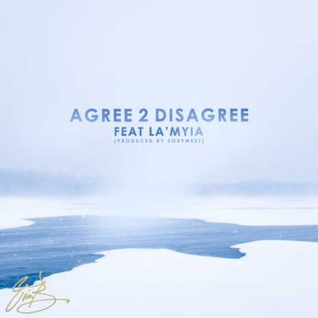 Agree 2 Disagree ft. La'Myia | Boomplay Music