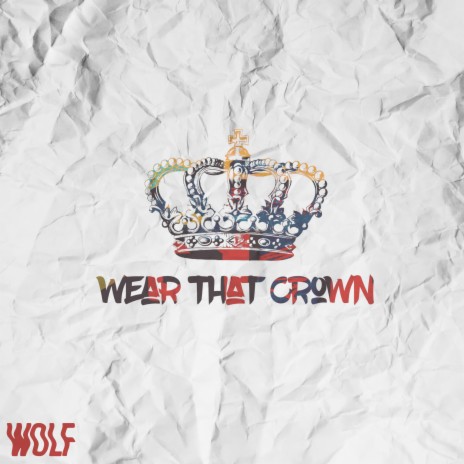 Wear That Crown | Boomplay Music