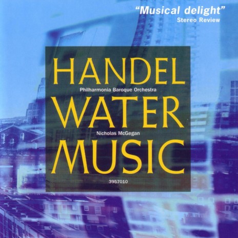 Water Music, Suite in D Major, HWV 349: II. Alla Hornpipe ft. Nicholas McGegan | Boomplay Music