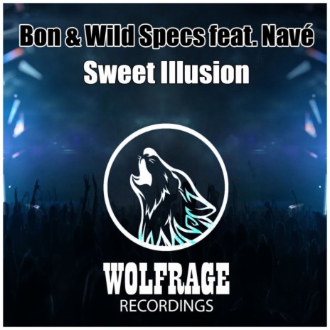 Sweet Illusion (Original Mix) ft. Wild Specs & Navé | Boomplay Music