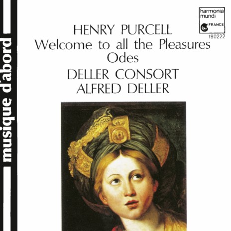 Ode on St. Cecilia's Day: II. Welcome to all the pleasures ft. Deller Consort | Boomplay Music