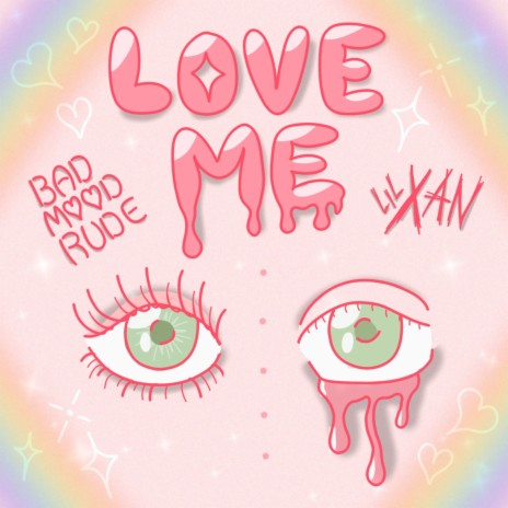 Love Me ft. Lil Xan | Boomplay Music