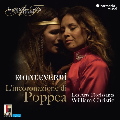 L'incoronazione di Poppea, SV 308, Atto III, Scena 8: Sinfonia - Madre, sia con tua pace (Amore, Venere) (Live) ft. Les Arts Florissants, William Christie & Claire Debono | Boomplay Music