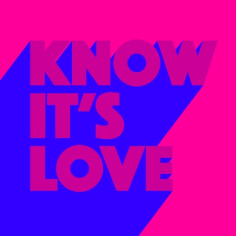 Know It's Love (Original Mix)