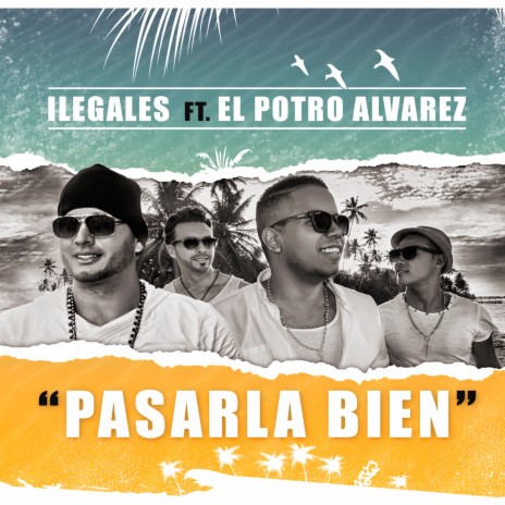 Pasarla Bien (feat. El Potro Alvarez) | Boomplay Music