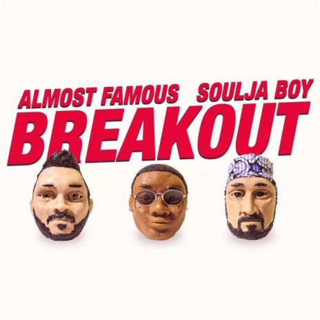 Breakout ft. Soulja Boy | Boomplay Music