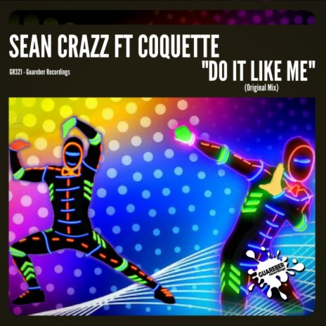 Do It Like Me (Original Mix) ft. Coquette