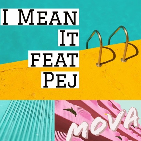 I Mean It feat. PEJ | Boomplay Music