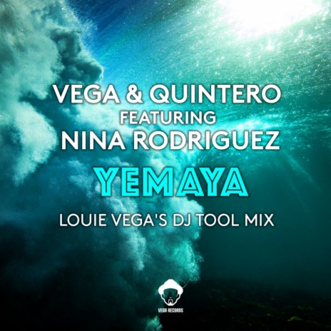 Yemaya (Louie Vega's DJ Tool Instrumental) ft. Luisito Quintero & Nina Rodriguez