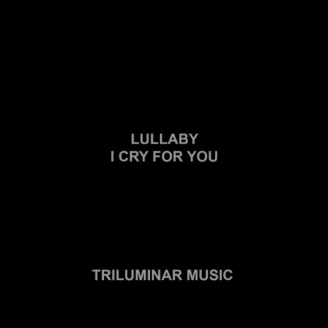 I Cry For You (Original Mix)