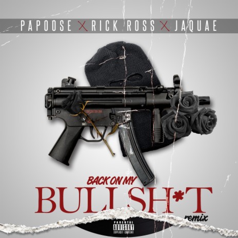 Back On My Bullshit (Remix) ft. Rick Ross & Jaquae | Boomplay Music