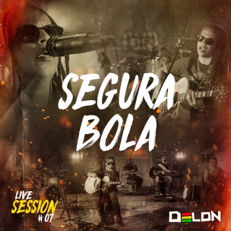 Segura Bola (Live Session)