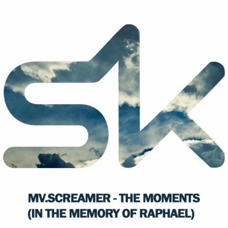 The Moments (In The Memory of Raphael) (Original Mix)