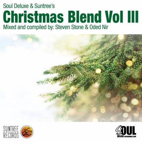 Soul Deluxe & Suntree's Christmas Blend, Vol. III (Continuous DJ Mix) ft. Oded Nir