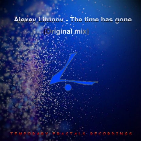 The Time Has Gone (Original Mix)