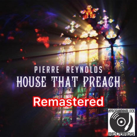 HOUSE THAT PREACH (REMASTERED) | Boomplay Music