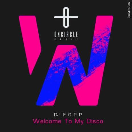 Welcome To My Disco (Original Mix)