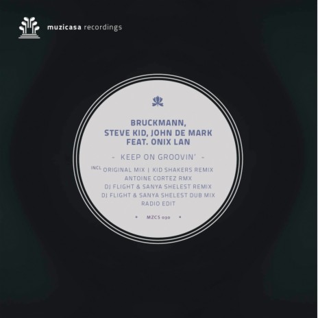 Keep On Groovin' (Radio Mix) ft. Steve Kid, John De Mark & Onix Lan | Boomplay Music