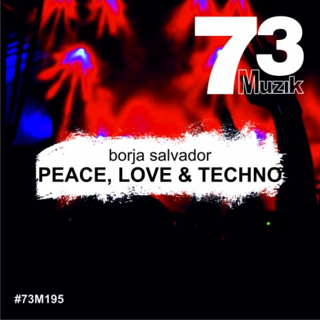 Peace, Love & Techno (Original Mix)