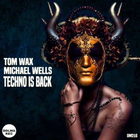 Techno Is Back (Tom Wax Remix) ft. Michael Wells | Boomplay Music