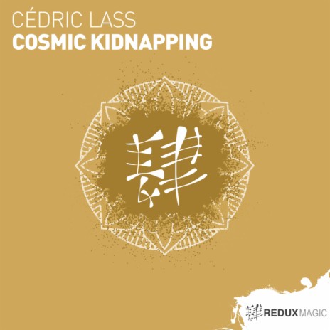 Cosmic Kidnapping (Extended Mix)