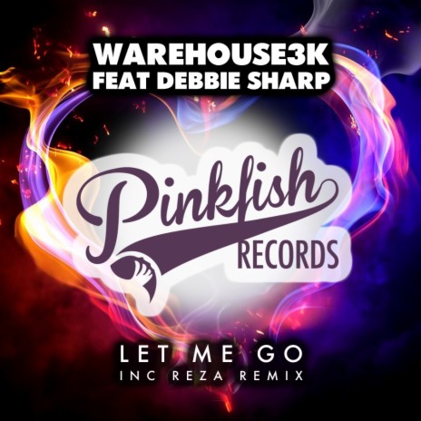 Let Me Go (Original Mix) ft. Debbie Sharp | Boomplay Music