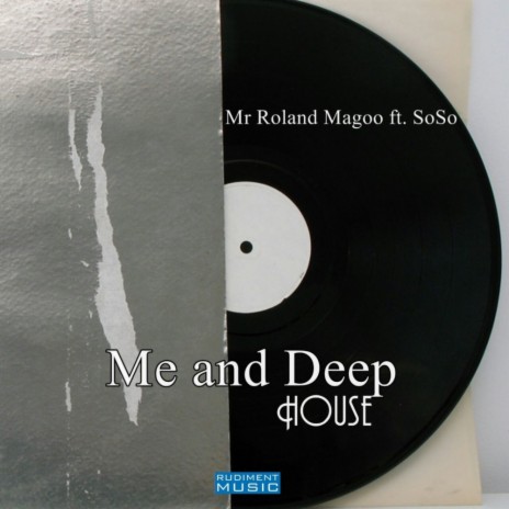 Me and Deep House (Original Mix) ft. SoSo