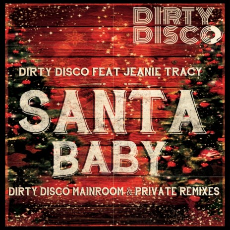 Santa Baby (Dirty Disco Private Remix) ft. Jeanie Tracy | Boomplay Music