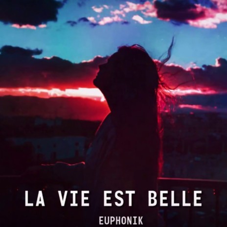 La vie est belle | Boomplay Music