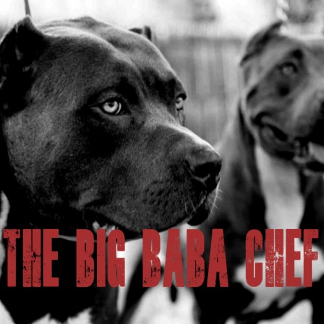 The Big Baba Chef ft. DJ Dasul | Boomplay Music