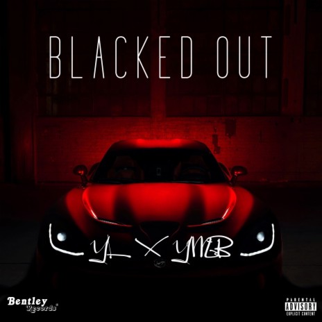 Blacked Out ft. YMB | Boomplay Music