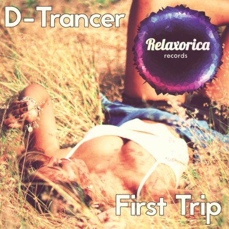 First Trip (Original Mix)