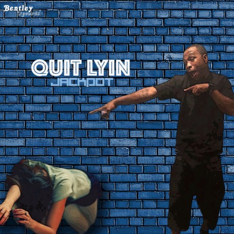 Quit Lyin | Boomplay Music