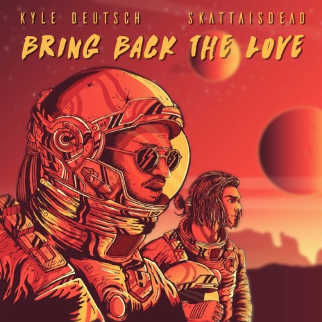 Bring Back The Love ft. Skattaisdead | Boomplay Music