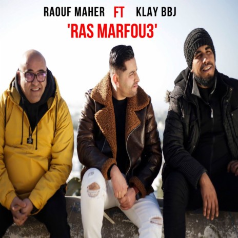 Ras Marfou3 ft. Klay BBJ | Boomplay Music