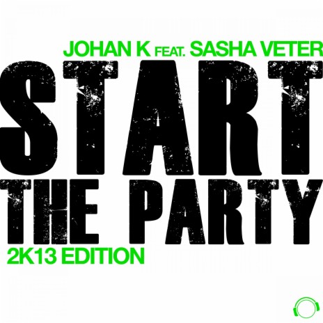 Start the Party (2k13 Re-Edit) ft. Sasha Veter | Boomplay Music