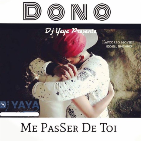 Me passer de toi ft. Dono | Boomplay Music