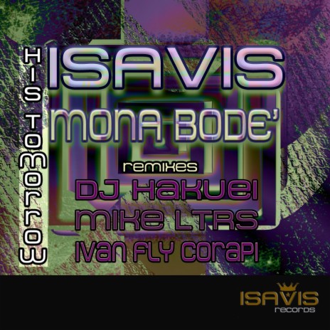 His Tomorrow (Ivan Fly Corapi Remix) ft. Mona Bode' | Boomplay Music