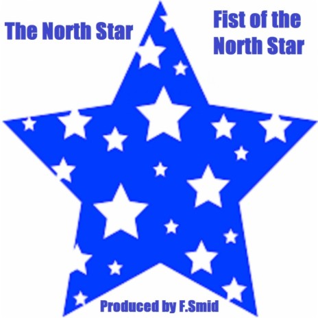 The North Star Fist of The North Star (Original Mix) | Boomplay Music