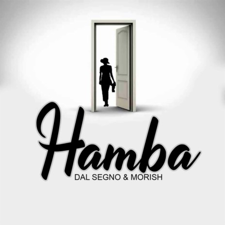 Hamba ft. Morish | Boomplay Music