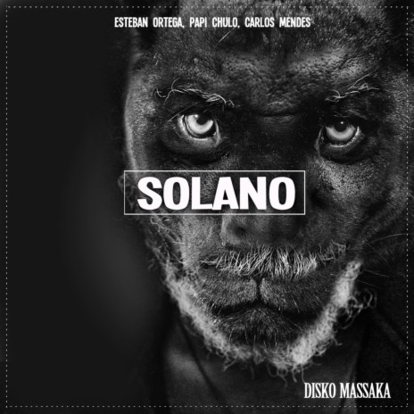 Solano (Original Mix) ft. Papi Chulo & Carlos Mendes