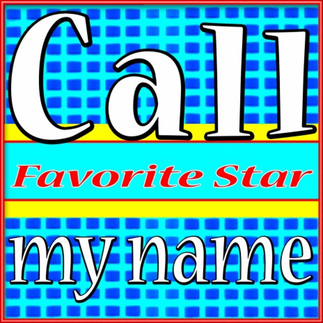 Call My Name | Boomplay Music