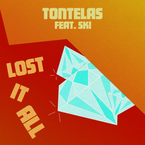 Lost It All ft. Ski (Radio Edit) | Boomplay Music