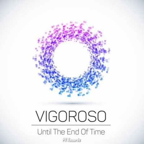 Until The End of Time (Original Mix) | Boomplay Music