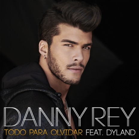 Todo Para Olvidar (feat. Dyland) | Boomplay Music